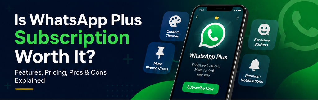 Is WhatsApp Plus Subscription Worth It